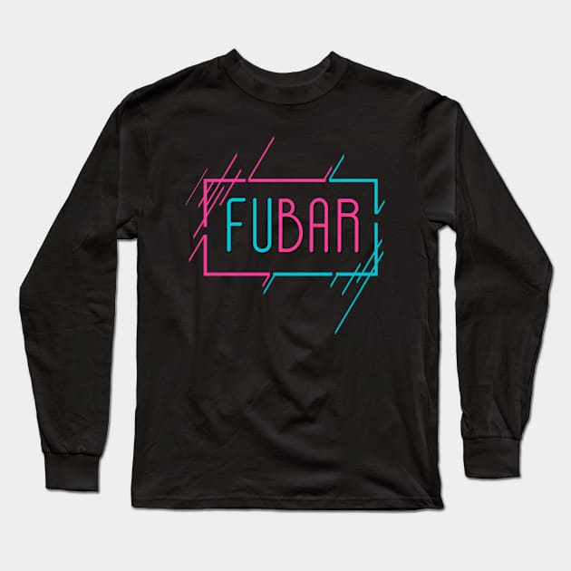 Fubar Long Sleeve T-Shirt by Coolsville